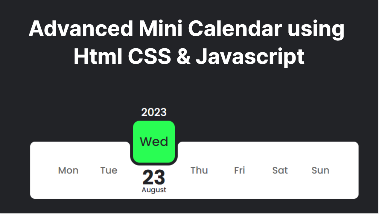 Read more about the article Advanced Mini Calendar using Html CSS & Javascript