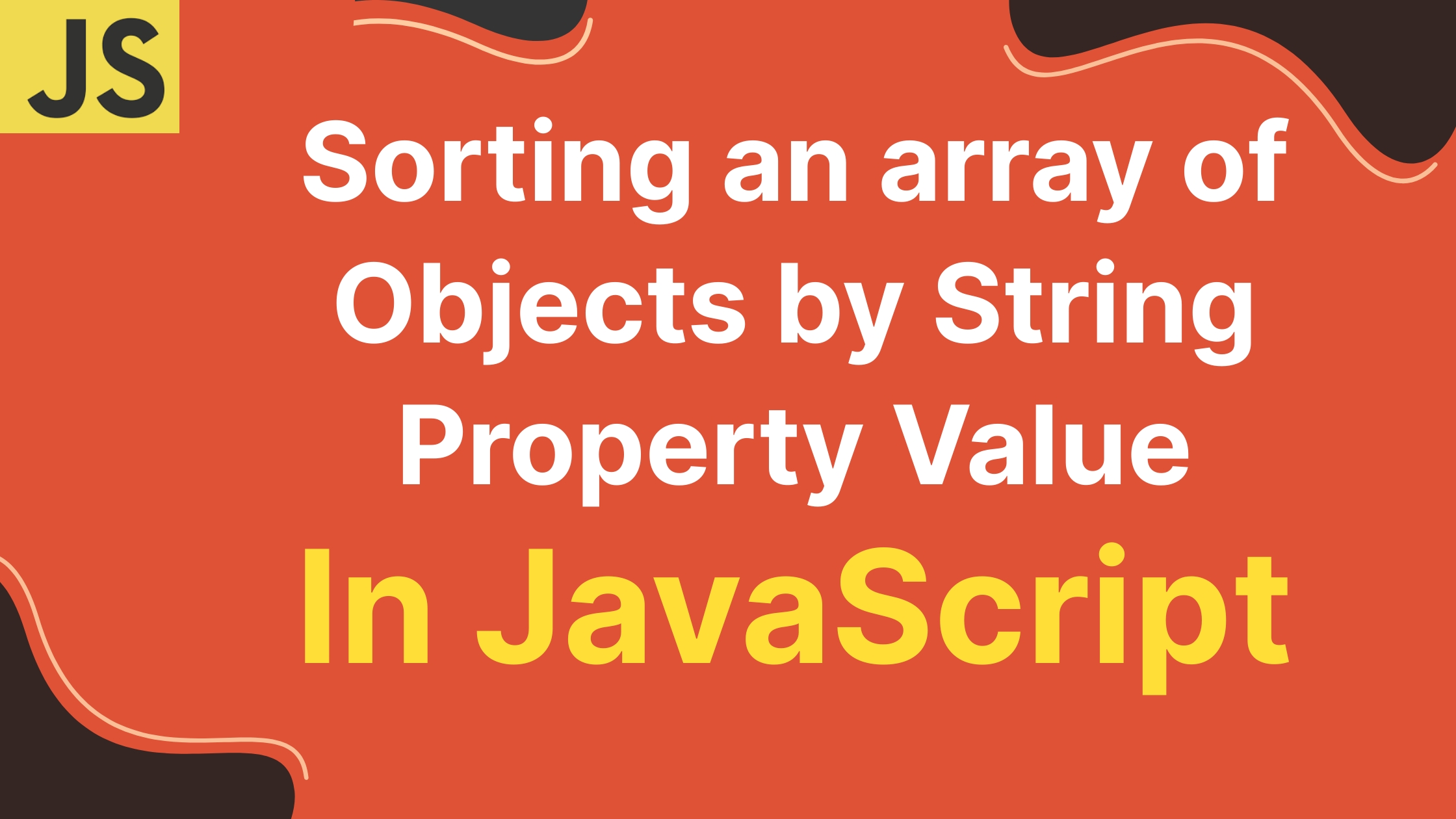 Read more about the article Sorting an array of Objects by String Property Value